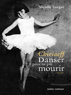 Chiriaeff--Danser pour ne pas mourir - ebook